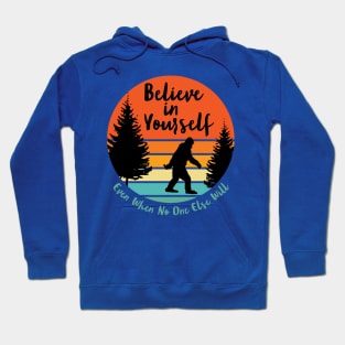 Sasquatch... Believe in Yourself | Script Font | Sunset | Black Silhouette Hoodie